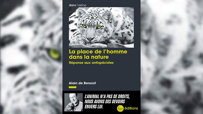 « Espèce d’animal ! » La réponse d’Alain de Benoist aux folies antispécistes