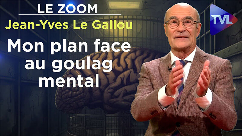 Le plan de Jean-Yves Le Gallou face au goulag mental