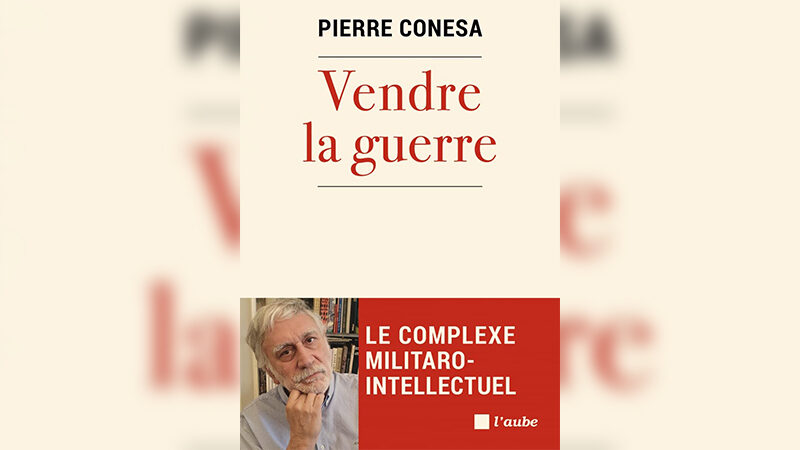 « Complexe militaro-intellectuel » - Quand les intellectuels promeuvent la guerre